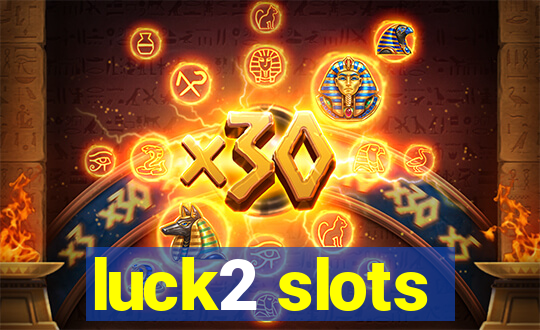 luck2 slots